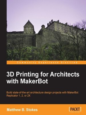 cover image of 3D Printing for Architects with MakerBot
